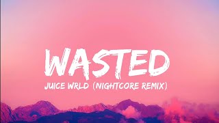 Juice Wrld  Wasted ftHvken amp Murkish Nightcore Slowed  Reverb Lyrics [upl. by Storm]