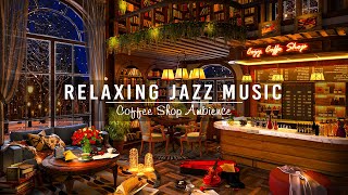 Snow Jazz Night for Better Sleep in Cozy Cafe Ambience  Relaxing Background Music amp Fireplace Sound [upl. by Issie]