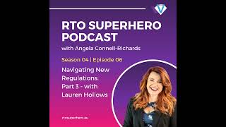 RTO Standard Series Part 3  Navigating RTO Regulations and Industry Changes with Lauren Hollows [upl. by Aihsenek]