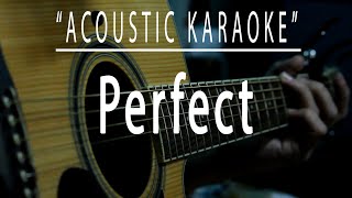 Perfect  Acoustic karaoke Ed Sheeran [upl. by Retsila]