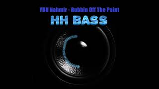 YBN Nahmir  Rubbin Off The Paint HARDEST BASS BOOST [upl. by Lock]