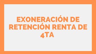 👍 SOLICITUD DE EXONERACIÓN DE RENTA 4TA 👉Estudio Contable En Lima [upl. by Atinuahs]