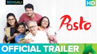 Posto Trailer  Bengali Movie 2017  Nandita Roy Shiboprosad Mukherjee amp Soumitra Chatterjee [upl. by Anitselec]