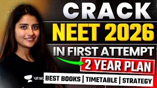 Crack NEET 2026 in First Attempt  2 Year Plan  Best Books  Timetable  Strategy  Seep Pahuja [upl. by Navi]