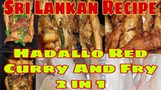 Sri Lankan Recipe Hadallo Fry and Red Curry [upl. by Ecyac761]