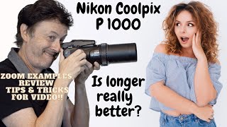 Nikon Coolpix P1000 Video features amp comparisons to a full frame camera zoom samples and more [upl. by Felipe]