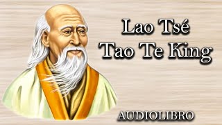 Tao Te King  Lao Tsé Audiolibro Completo en Español [upl. by Akinahs117]