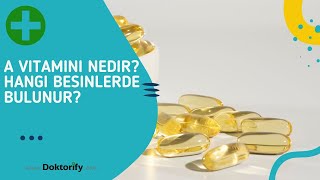 A Vitamini Nedir Hangi Besinlerde Bulunur [upl. by Dric]