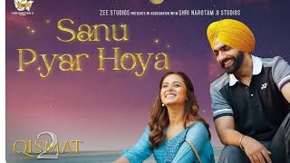 Sanu Pyar Hoya Qismat 2 Audio  B Praak  Janni  Ammy Virk  Sargun Mehta  Bestsongok [upl. by Beisel]