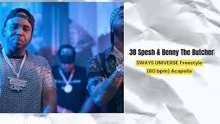 38 Spesh amp Benny The Butcher Freestyle SWAYS UNIVERSE80 bpm Acapella [upl. by Anikal488]