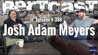 Bertcast  338  Josh Adam Meyers amp ME [upl. by Golding]