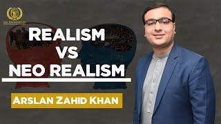 Difference Between Realism and Neo Realism  Arslan Zahid Khan  International Relations [upl. by Colpin]