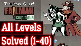 Troll Face Quest FailMan StupidElla Gameplay All Levels [upl. by Kcitrap455]