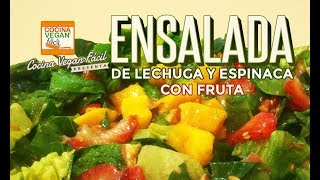 Ensalada de lechuga y espinaca con fruta  Cocina Vegan Fácil [upl. by Ott]