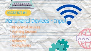 Peripheral Devices Part 1  iGCSE ICT 5 [upl. by Lotta846]