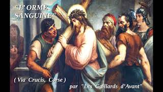 quotLorme sanguinequot chant du Via Crucis par quotLes Gaillards dAvantquot [upl. by Avigdor289]