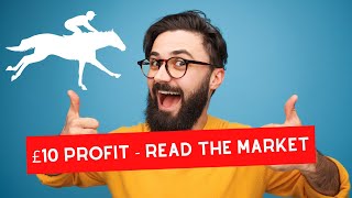 £10 Profit Explained  Why The Market Moves In PreRace Horse Trading On Betfair [upl. by Aneba]