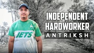 ANTRIKSH  INDEPENDENT HARDWORKER  OFFICIAL MUSIC VIDEO [upl. by Nnaylime]