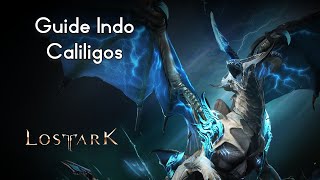 Guide Caliligos Guardian Raid 1490 Indonesia  Lost Ark [upl. by Aiciled]