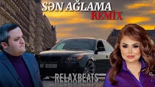 RelaxBeats ft Könül Kərimova amp Orxan Lökbatanlı  Sən Ağlama  REMIX [upl. by Crowley]