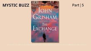 Full Audiobook The Exchange After The Firm The Firm Series Book 2  John Grisham  Part 5 End [upl. by Krutz197]