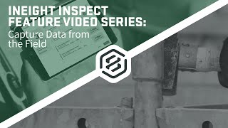 InEight Inspect Capture Data from the Field [upl. by Halsy23]