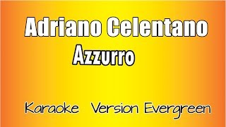 Adriano Celentano  Azzurro versione Karaoke Academy Italia [upl. by Iliak]