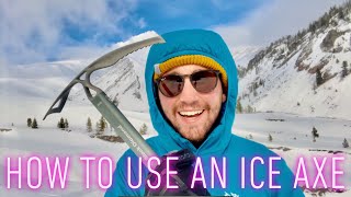 How to Use an Ice Axe  Explained [upl. by Stoat]