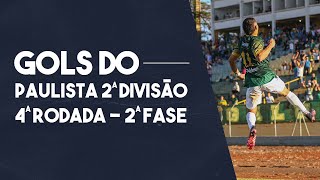 TODOS OS GOLS DA 4ª RODADA DA SEGUNDA FASE DO PAULISTA SEGUNDA DIVISÃO [upl. by Salta]