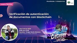 CeibaDevFest virtual Verificación de autenticación de documentos con Blockchain [upl. by Occer633]