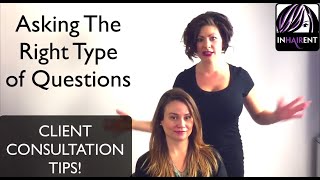 CLIENT CONSULTATION HAIRSTYLISTS TIPS HOW TO ASK THE RIGHT QUESTIONS [upl. by Nylknarf250]