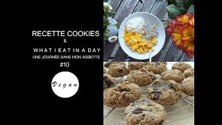 Une journée dans mon assiette 10  COOKIES RECETTE VEGAN [upl. by Saudra166]