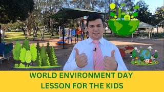 World Environment Day 2024  Lesson For The Kids [upl. by Aiseneg]