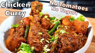 Masala Chicken Curry WITHOUT TOMATO amp YOGURT Step By Step Guide In English [upl. by Nylyak]