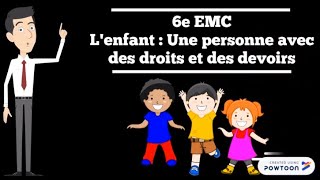 6e EMC  Lenfant une personne avec des droits et des devoirs [upl. by Llerred]