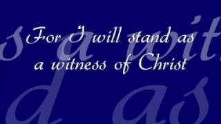 I Will Stand as a Witness of Christ [upl. by Kurzawa]