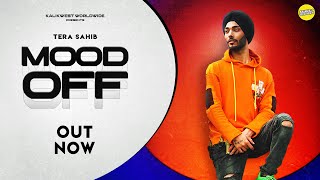 Tera Sahib  Mood Off  Kalikwest  Latest Punjabi Song 2020 [upl. by Aivull]