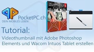 Tutorial Videothumbnail mit Adobe Photoshop Elements und Wacom Intuos Grafiktablet erstellen [upl. by Asseniv]