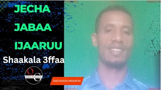 Jechoota Jabaa  Shaakala 3ffaa  Barumsa Afaan Oromoo [upl. by Lyons]