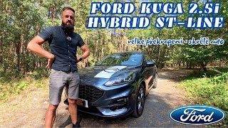 FORD KUGA STLINE 25 HYBRID  ABSOLUTNÍ PŘEKVAPENÍ DYNAMIKA SPOTŘEBA POHODLÍ ZVUK DESIGN TOP [upl. by Iney]