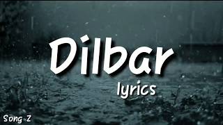 Dilbar lyrics Satyamev Jayate songs z songz [upl. by Ellehcirt]