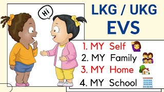 Class LKG  UKG EVS  My Self  My Family  My Home  My School  class lkg ukg evs  toppo kids [upl. by Euqor]