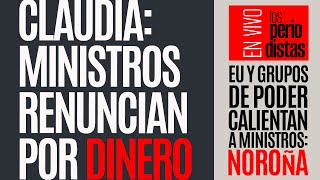 EnVivo ¬ LosPeriodistas ¬ Ministros se van por dinero Claudia ¬ Los mueven poderosos y EU Noroña [upl. by Darin]