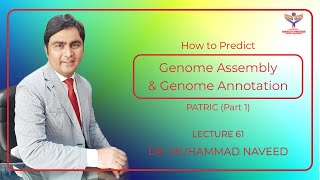 Genome Assembly and Genome Annotations Prediction  PATRIC Part 1  Lecture 61 Dr Muhammad Naveed [upl. by Nilde]