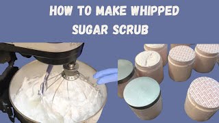 How to make whipped sugar scrub  Using my home made whipped soap base full tutorial [upl. by Kristan]