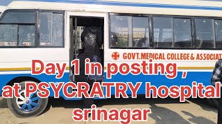 Ist day of hospital posting💉🩺💊 Psychiatry hospital srinagarmedical vlog1 [upl. by Yelkrab33]