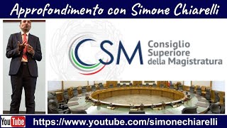 Ripasso giuridico il CSM Consiglio Superiore della Magistratura con Simone Chiarelli 262024 [upl. by Singhal331]