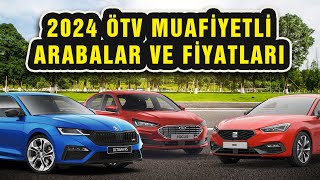 2024 ÖTV Muafiyetli Arabalar ve Fiyatları  Hangi Modeller Uygun ÖTV İndirimli Araçlar [upl. by Eirrak]