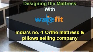 Designing the Mattress With Wakefit India’s No 1 Ortho Mattress [upl. by Abehshtab]