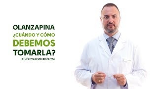 Olanzapina cuándo y cómo debemos tomarla Tu Farmacéutico Informa [upl. by Orpheus831]